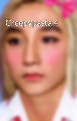Creepypasta 4
