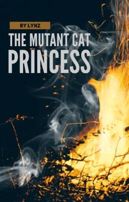 [CREEPYPASTA FANFIC] The Mutant Cat Princess