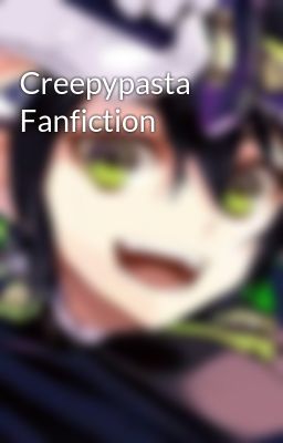 Creepypasta Fanfiction