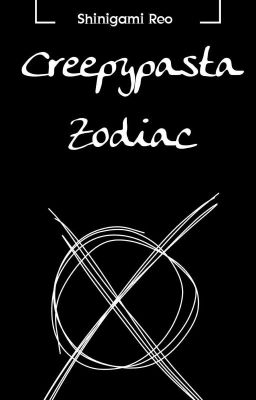 Creepypasta Zodiacs