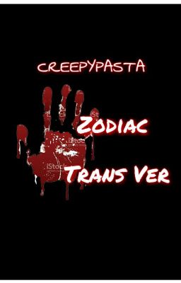 Creepypasta Zodiacs (Trans Ver) 