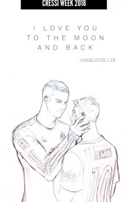 [Cressi] |Ronaldo x Messi| I Love You To The Moon And Back