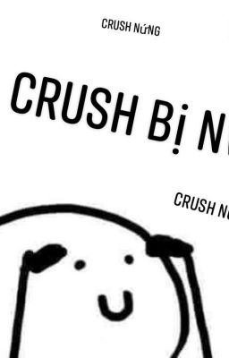 Crush bị nwngs? 