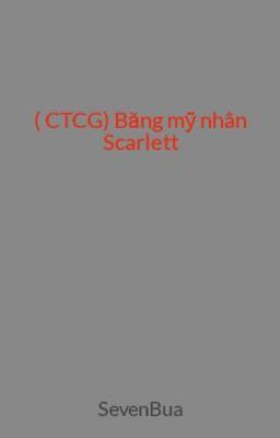 ( CTCG) Băng mỹ nhân Scarlett