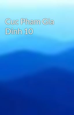 Cuc Pham Gia Dinh 10