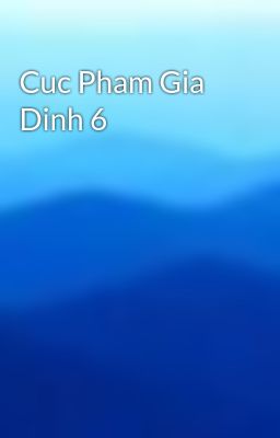 Cuc Pham Gia Dinh 6