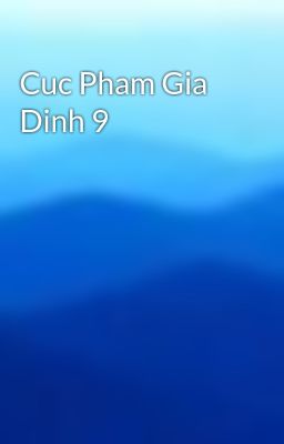 Cuc Pham Gia Dinh 9