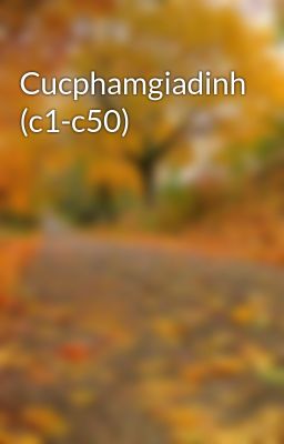 Cucphamgiadinh (c1-c50)