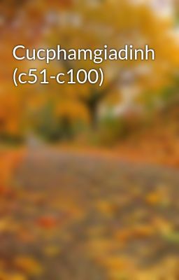 Cucphamgiadinh (c51-c100)