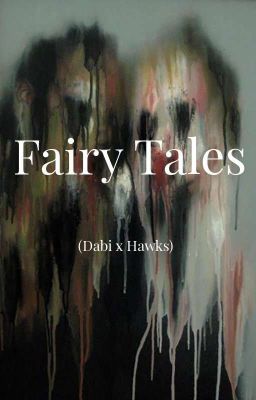 (Dabi X Hawks) Fairy Tale