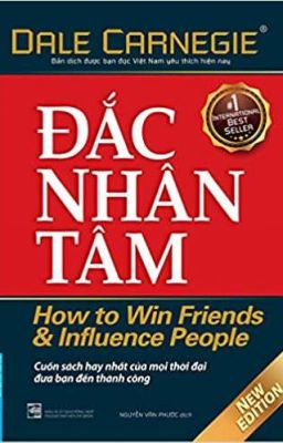 ĐẮC NHÂN TÂM (How to Win Friends and Influence People )