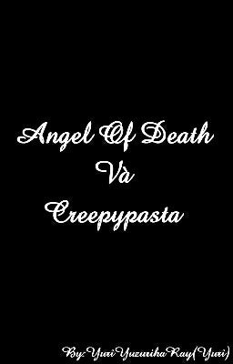 Đại Gia Đình Angel Of Death Và Đại Gia Đình Creepypasta