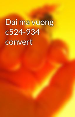 Dai ma vuong c524-934 convert