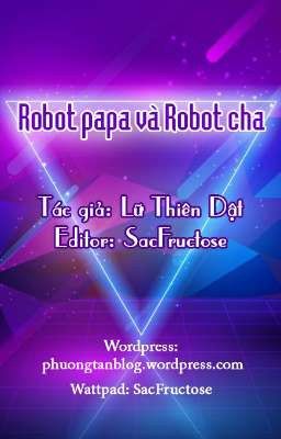 【Đam mỹ/ABO】Robot papa và robot cha - Lữ Thiên Dật