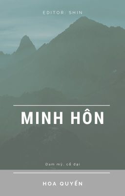 [Đam mỹ][EDIT] Minh Hôn - Hoa Quyển