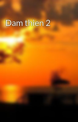 Dam thien 2