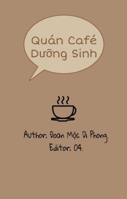 [Danmei~Edit] Quán Café Dưỡng Sinh