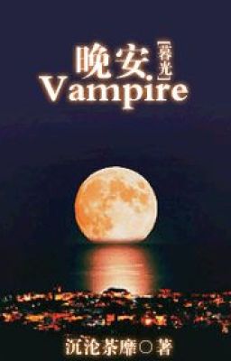 Danmei [Twilight] Ngủ ngon, Vampire