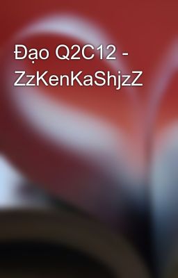 Đạo Q2C12 - ZzKenKaShjzZ