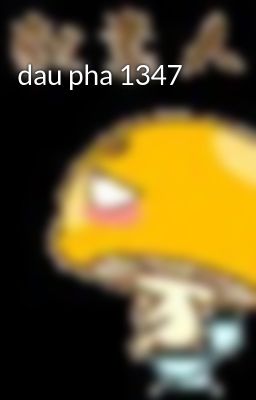 dau pha 1347