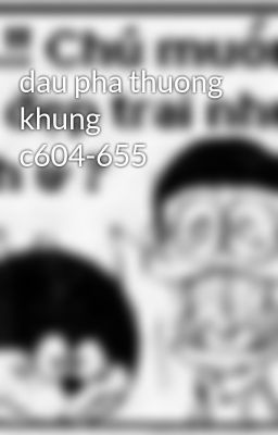 dau pha thuong khung c604-655