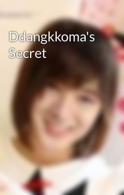 Ddangkkoma's Secret