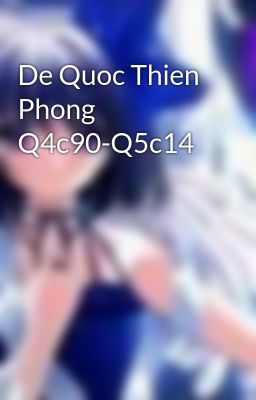 De Quoc Thien Phong Q4c90-Q5c14