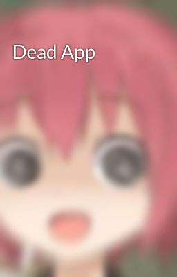 Dead App