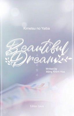 [ Demon Slayer: Kimetsu no Yaiba x Reader ] Beautiful Dream