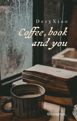 [✓] DeryXiao • Coffee, book and you