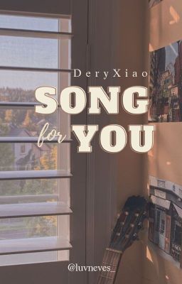 DeryXiao • Song for you