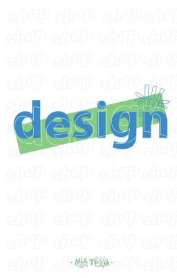 ||Design shop|| Mia-team