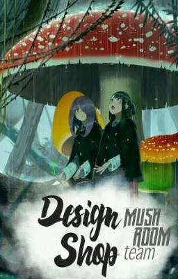 [Design Shop] - Mushroom Team