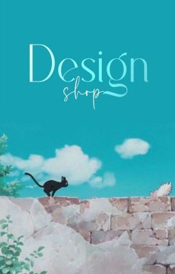 Design Shop | 𝐂𝐥𝐨𝐬𝐞 
