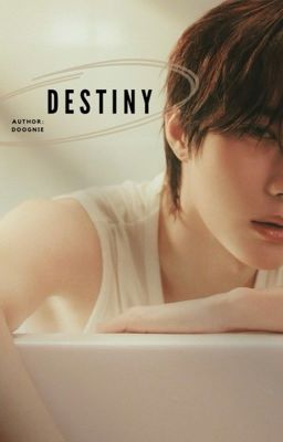 destiny • taegyu