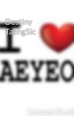 Destiny TaengSic