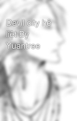 Devil city hệ liệt By Yuantree
