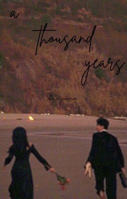 |dewjane| a thousand years