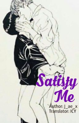 [Dịch] Satisfy Me