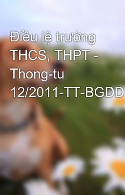 Điều lệ trường THCS, THPT - Thong-tu 12/2011-TT-BGDDT