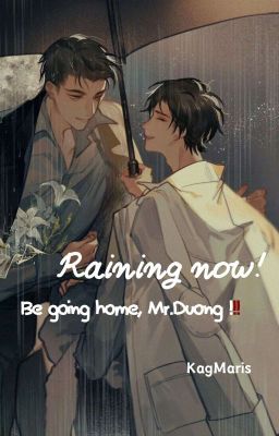 [ĐM] Raining now! Be going home, Mr.Duong!!!