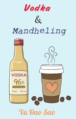 [ĐM] Vodka và Mandheling