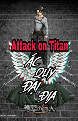[ĐN] ATTACK ON TITAN: ÁC QUỶ ĐẠI ĐỊA.