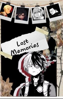 [ ĐN BNHA ] Lost Memories. 