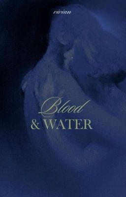  [ ĐN Hp ] • Blood and Water •