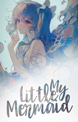 [ĐN Iruma-kun] My Little Mermaid