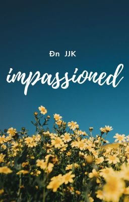 ĐN KNYx JJK : Impassioned