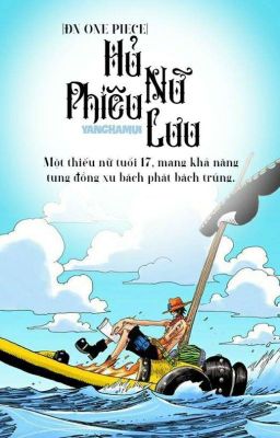 (Đn One Piece)(DROP)  HỦ NỮ PHIÊU LƯU !!