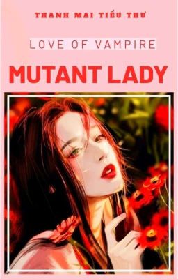 [ĐN Twilight] Quý Cô Mutant