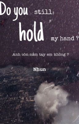 Do you still hold my hand??